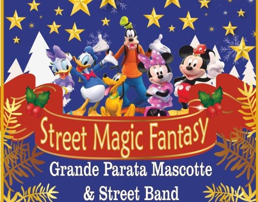 Al momento stai visualizzando Street Magic Fantasy – Parate di mascotte Disney e Street Band
